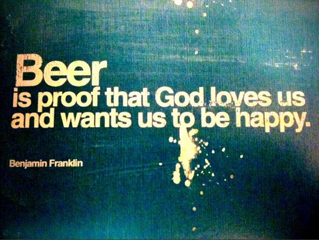 Beer as evidence of God Beer as evidence of God